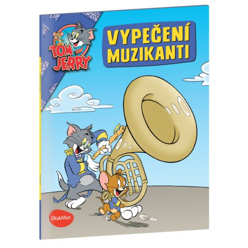 VYPEČENÍ MUZIKANTI – Tom a Jerry v obrázkovém příběhu