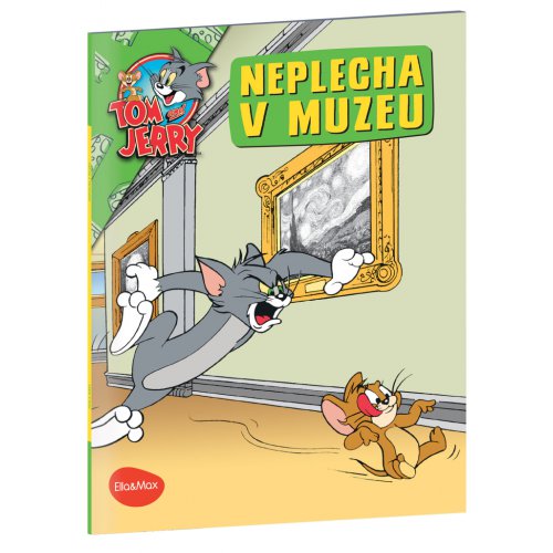 NEPLECHA V MUZEU – Tom a Jerry v obrázkovém příběhu