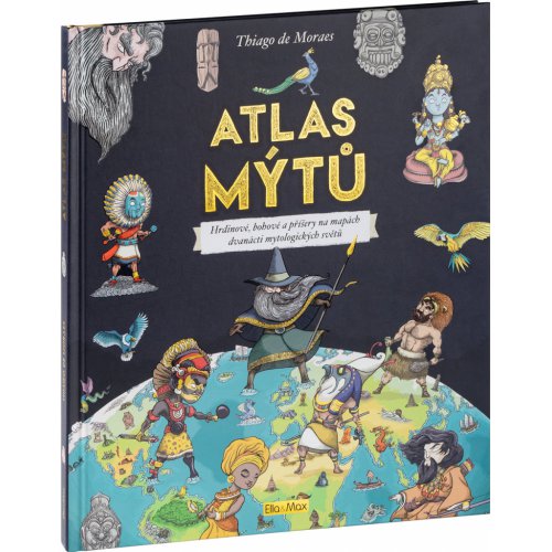 ATLAS MÝTŮ – Mytický svět bohů