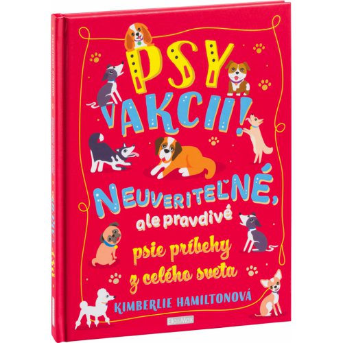 PSY V AKCII! – Neuveriteľné psie príbehy