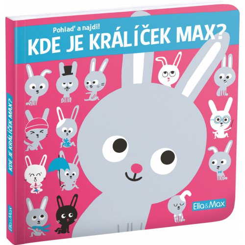 KDE JE KRÁLÍČEK MAX? – Pohlaď a najdi!